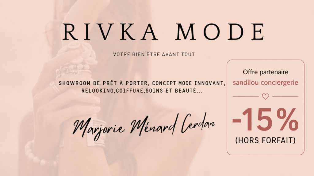 Rivka Mode : -15% sur le Prêt-à-Porter et Soins Beauté Rivka Mode : -15% sur le prêt-à-porter, relooking et soins beauté. Offre exclusive avec Sandilou Conciergerie.